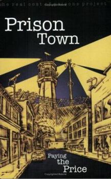 Prison Town: Paying The Price