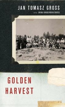 Hardcover Golden Harvest: Events at the Periphery of the Holocaust Book