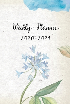 Paperback Weekly Planner 2020-2021: Pretty Blue Floral Design Weekly and Monthly Planner - Perfect Gift for Girl Women Friends and Colleagues Book