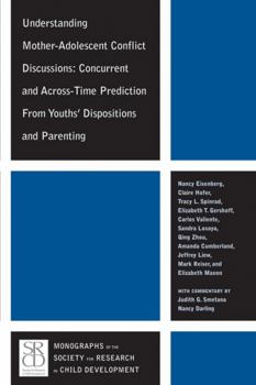 Paperback Understanding Mother-Adolescent Conflict Discussions: Concurrent and Across-Time Prediction from Youths' Dispositions Andparenting Book