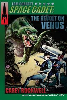 The Revolt on Venus - Book #5 of the Tom Corbett, Space Cadet