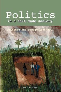 Paperback Politics in a Half Made Society Book