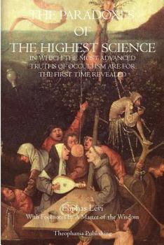Paperback The Paradoxes of the Highest Science Book