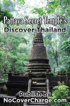 Paperback Pattaya Secret Temples Discover Thailand: Discover Thailand Miracles Book