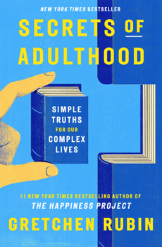 Hardcover Secrets of Adulthood: Simple Truths for Our Complex Lives Book