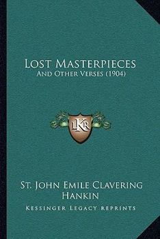 Paperback Lost Masterpieces: And Other Verses (1904) Book