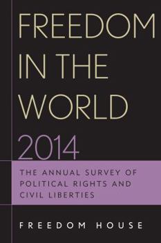 Hardcover Freedom in the World 2014: The Annual Survey of Political Rights and Civil Liberties Book