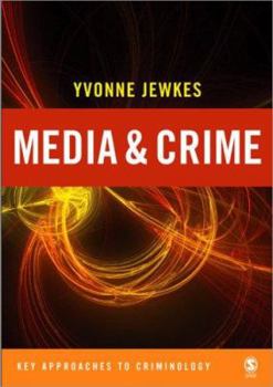 Paperback Media and Crime (Key Approaches to Criminology) Book