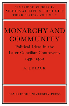 Paperback Monarchy and Community: Political Ideas in the Later Conciliar Controversy Book