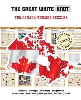 Paperback The Great White Knot: Fun Canada-Themed Puzzles Book