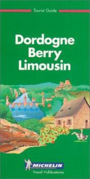 Paperback Michelin THE GREEN GUIDE Dordogne Berry Limousin, 1e (THE GREEN GUIDE) Book