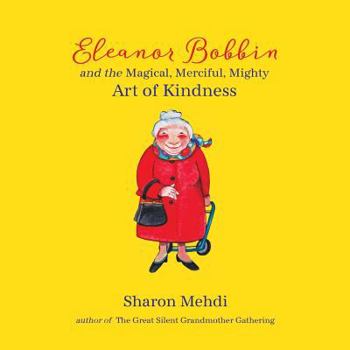Paperback Eleanor Bobbin and the Magical, Merciful, Mighty Art of Kindness Book