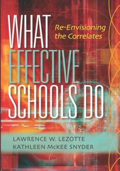 Paperback What Effective Schools Do: A Fresh Look at the Correlates Book