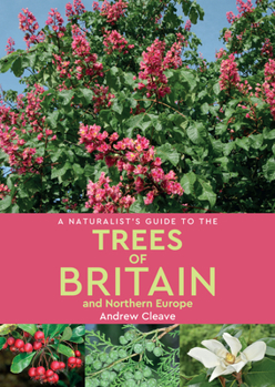 Paperback A Naturalist's Guide to the Trees of Britain & Northern Europe Book