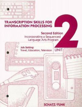 Paperback Transcription Skills for Information Processing, Unit 2: Incorporating a Sequenced Language Arts Program Book
