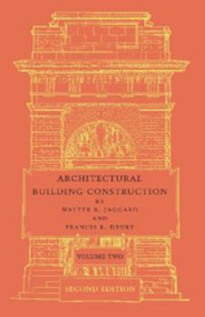 Paperback Architectural Building Construction: Volume 2: A Text Book for the Architectural and Building Student Book