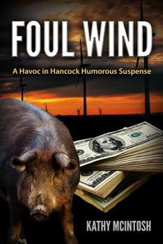 Paperback Foul Wind: A Havoc in Hancock Humorous Suspense Book