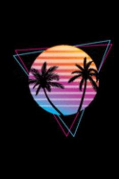 Retrowave Synthwave Palm Sunset: college rule lined blank 6" x 9" journal, notebook or diary, 120 pages