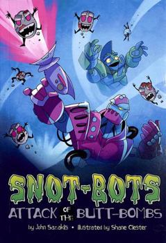 Paperback Attack of the Butt-Bombs! (Snot-Bots) Book