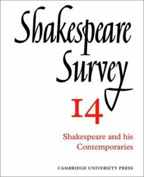 Shakespeare Survey: Volume 14, Shakespeare and his Contemporaries - Book #14 of the Shakespeare Survey