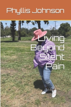 Paperback Living Beyond Silent Pain Book