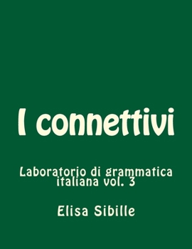 Paperback Laboratorio di grammatica italiana: i connettivi [Italian] Book