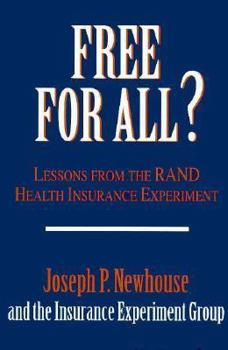 Hardcover Free for All?: Lessons from the Rand Health Insurance Experiment Book