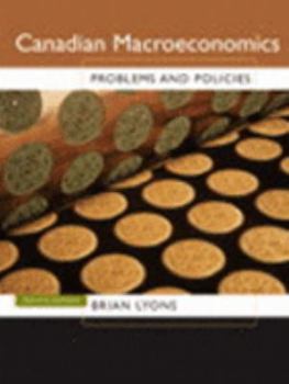 Paperback Canadian Macroeconomics: Problems and Policies (8th Edition) Book