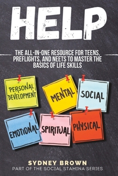 Paperback Help: The All-in-One Resource for Teens, Preflights, and NEETs to Master the Basics of Life Skills Book