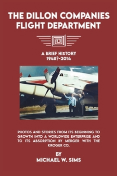 Paperback The Dillon Companies Flight Department. Book