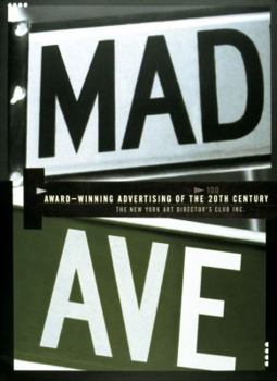 Hardcover Mad Ave: Award-Winning Advertising of the 20th Century Book