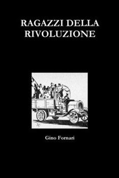 Paperback Ragazzi Della Rivoluzione [Italian] Book
