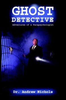Paperback Ghost Detective: Adventures of a Parapsychologist Book