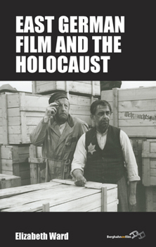 Hardcover East German Film and the Holocaust Book