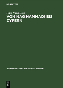 Hardcover Von Nag Hammadi Bis Zypern: Eine Aufsatzsammlung [German] Book