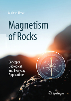 Hardcover Magnetism of Rocks: Concepts, Geological, and Everyday Applications Book