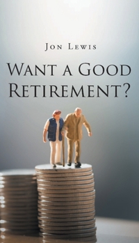 Paperback Want a Good Retirement? Book