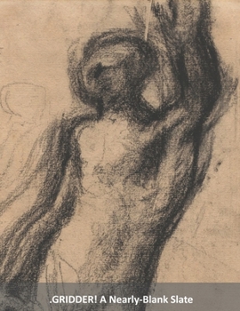 .GRIDDER!: A Nearly-Blank Slate (Nearly-Blank Slates)