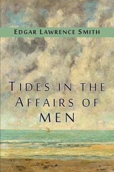 Paperback Tides in the Affairs of Men: An Approach to the Appraisal of Economic Change Book