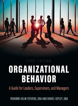 Hardcover Organizational Behavior: A Guide for Leaders, Supervisors, and Managers Book