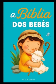 Paperback A Bíblia dos Bebês: Aprendendo o ABC com o Bom Deus! [Portuguese] Book