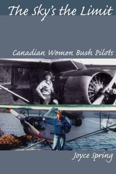 Electronics The Sky's the Limit: Canadian Women Bush Pilots Book