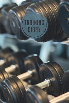 Paperback training diary: 120 pages I Size 6x9 I Space for 118 training sessions I Your ideal companion for the gym I Book