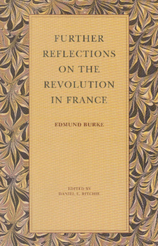 Hardcover Further Reflections on the Revolution in France Book