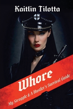 Paperback Whore: My Struggle & A Hustler's Survival Guide Book