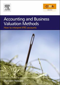 Paperback Accounting and Business Valuation Methods: How to Interpret IFRS Accounts Book