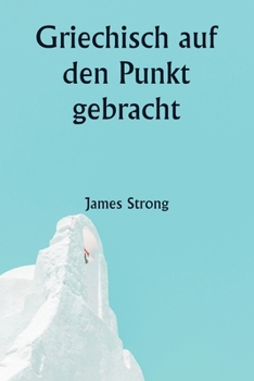 Paperback Griechisch auf den Punkt gebracht [German] Book
