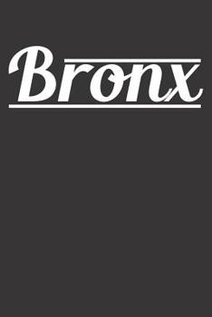 Paperback Notebook 6x9 120 Pages: Bronx New York City State Book