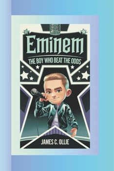 Paperback EMINEM STORY: The Boy Who Beat the Odds. Book