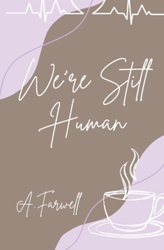 We're Still Human
